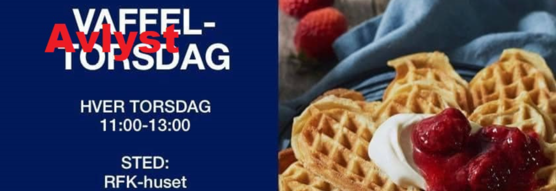 Avlyst! Vaffeltorsdag på RFK-Huset